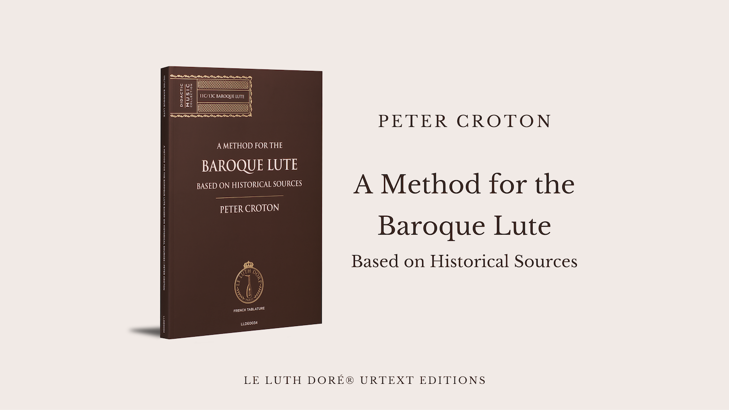 A Method for the Baroque Lute Based on Historical Sources – Le