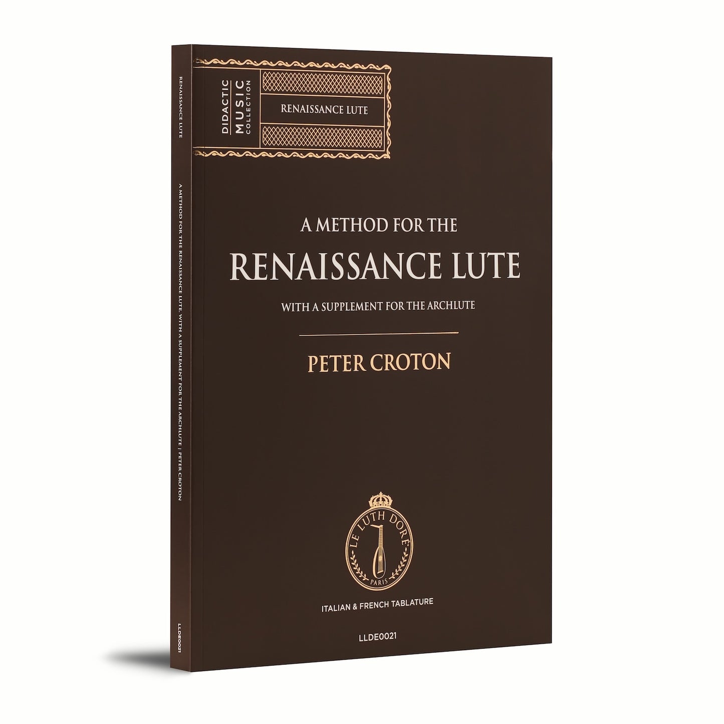 A Method for the Renaissance Lute, with a Supplement for the Archlute