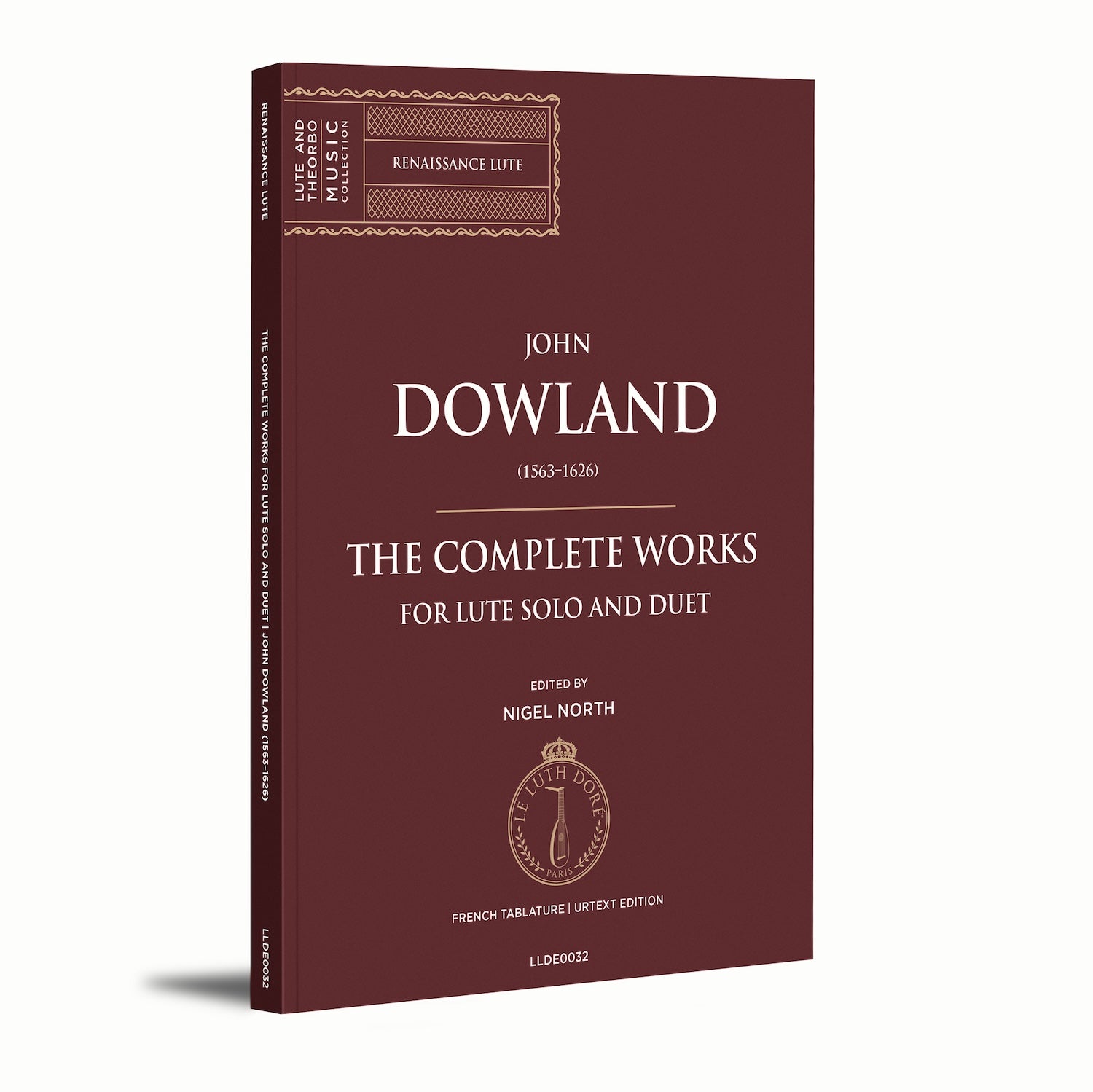 John Dowland – The Complete Works for Lute Solo and Duet – Le Luth